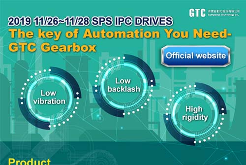 【GTC】11/26~11/28 SPS IPC DRIVES-The key of Automation You Need- GTC Gearbox